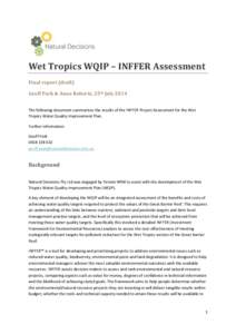 Wet Tropics WQIP – INFFER Assessment Final report (draft) Geoff Park & Anna Roberts, 25th July 2014 The following document summarises the results of the INFFER Project Assessment for the Wet Tropics Water Quality Impro