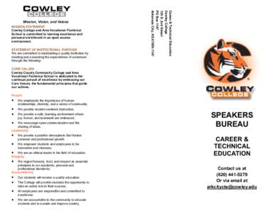 MISSION STATEMENT Cowley College and Area Vocational-Technical School is committed to learning excellence and personal enrichment in an open access environment. STATEMENT OF INSTITUTIONAL PURPOSE