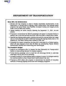 Road transport / 109th United States Congress / Safe /  Accountable /  Flexible /  Efficient Transportation Equity Act: A Legacy for Users / Amtrak / National Highway Traffic Safety Administration / Federal Aviation Administration / Federal Motor Carrier Safety Administration / National Highway System / Automobile safety / Rail transportation in the United States / Transportation in the United States / Transportation in North America