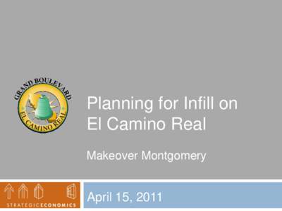 Planning for Infill on El Camino Real, Implementation Strategies for Revitalizing Arterial Corridors