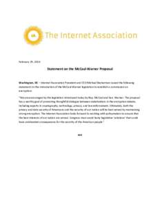 February 29, 2016  Statement on the McCaul-Warner Proposal Washington, DC – Internet Association President and CEO Michael Beckerman issued the following statement on the introduction of the McCaul-Warner legislation t