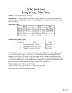 NTCLong Island, New York Tuition: $2900 (*Financing available) Registration: To download a registration form go to www.nutritionaltherapy.com. You can also request a registration form by email at nta@nutri