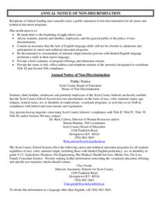 ANNUAL NOTICE OF NON-DISCRIMINATION Recipients of federal funding must annually issue a public statement of non-discrimination for all career and technical education programs. This notification is to:  Be made prior t