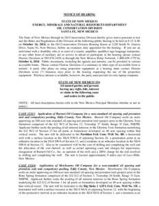 NOTICE OF HEARING STATE OF NEW MEXICO ENERGY, MINERALS AND NATURAL RESOURCES DEPARTMENT OIL CONSERVATION DIVISION SANTA FE, NEW MEXICO The State of New Mexico through its Oil Conservation Division hereby gives notice pur