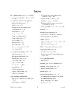 Index $25 Vending Counter, 1-16, 7-11, 7-12, 8-213 ACH Debits and Credits Authorized by Member, 1-10, F-6, H-3