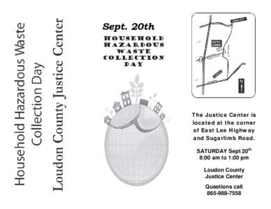 Sept. 20th  The Justice Center is located at the corner of East Lee Highway and Sugarlimb Road.