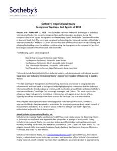 ____________________________________________________________________________________  Sotheby’s International Realty Recognizes Top Cape Cod Agents of 2013 Boston, MA – FEBRUARY 11, The Osterville and West Fal