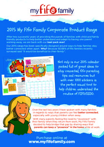 2015 My Fifo Family Corporate Product Range After two successful years of providing thousands of families with child and family friendly products to help better understand and adapt to having one parent working away, we 