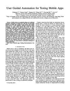 User Guided Automation for Testing Mobile Apps Xiujiang Li∗† , Yanyan Jiang∗† , Yepang Liu‡ , Chang Xu∗†1 , Xiaoxing Ma∗†1 , Jian Lu∗† ∗ State Key Lab for Novel Software Technology, Nanjing Univer