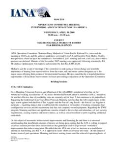 MINUTES OPERATIONS COMMITTEE MEETING INTERMODAL ASSOCIATION OF NORTH AMERICA WEDNESDAY, APRIL 30, [removed]:00 a.m. – 11:30 a.m. COURT F