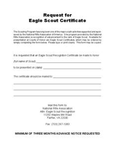 Request for Eagle Scout Certificate The Scouting Program has long been one of the major youth activities supported and sponsored by the National Rifle Association of America. One program provided by the National Rifle As