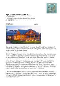 Age Good Food Guide 2013 La Pétanque 1208 Mornington-Flinders Road, Main Ridge[removed]Going up the garden path is rarely so rewarding: it leads to a restaurant