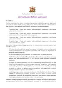 Criminal Justice Reform Submission Mental illness The New South Wales Law Reform Commission has examined in detail the regime for dealing with persons found unfit for trial, found not guilty by reason of mental illness (
