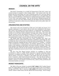 COUNCIL ON THE ARTS   MISSION The primary responsibility for oversight and administration of the State’s artistic and cultural resources is assigned to three existing entities – the Council on the Arts, the