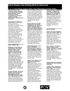 Delve Deeper into Getting Back to Abnormal A film by Louis Alvarez, Andrew Kolker, Peter Odabashian and Peter Stekler This list of fiction and nonfiction books, compiled by Brandy Sanchez of Daniel Boone Regional Library