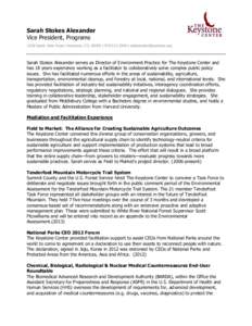 Sarah Stokes Alexander Vice President, Programs 1628 Saints John Road ‫ ׀‬Keystone, CO, 80435 ‫ ׀‬[removed] ‫ ׀‬[removed] Sarah Stokes Alexander serves as Director of Environment Practice 