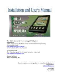 The Mobile Community Tree Inventory (MCTI) System developed by USDA Forest Service, Northeast Center for Urban & Community Forestry Amherst, MA[removed]http://www.umass.edu/urbantree e-mail: [removed]