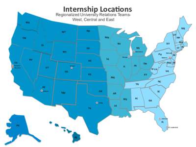 Internship	
  LocaNons	
    Regionalized University Relations TeamsWest, Central and East WA	
  