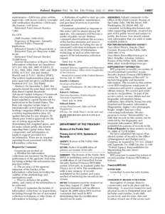 Federal Register / Vol. 74, No[removed]Friday, July 17, [removed]Notices maintenance—530 hours; prior written approvals—320 hours; control, oversight and verification of systems—210 hours; disclosures—110 hours. Est