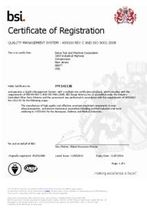 Certificate of Registration QUALITY MANAGEMENT SYSTEM - AS9100 REV C AND ISO 9001:2008 This is to certify that: Delva Tool and Machine Corporation 1603 Industrial Highway