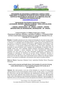 PROGRAMAS DE SEGURANÇA ALIMENTAR E AGRICULTORES FAMILIARES: A FORMAÇÃO DE REDE DE FORTE COESÃO SOCIAL A PARTIR DO PROGRAMA DE AQUISIÇÃO DE ALIMENTOS (PAA) NO MUNICÍPIO DE ARARAQUARA-SP [removed] Apres