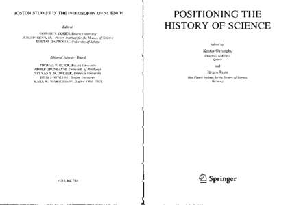 BOSTON STUDIES IN THE PHILOSOPHY OF SCIENCE Editors ROBERT S. COHEN, Boston University JURGEN RENN, Max P1anc.k Institute f i r the History cf Science KOSTAS GAVROGLU, University of Athens