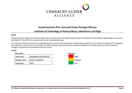 Implementation Plan Connacht-Ulster Strategic Alliance Institutes of Technology at Galway-Mayo, Letterkenny and Sligo Scope Following from the signing of the Alliance Agreement as a Memorandum of Understanding between th