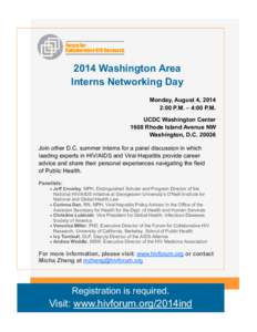2014 Washington Area Interns Networking Day Monday, August 4, 2014 2:00 P.M. – 4:00 P.M. UCDC Washington Center 1608 Rhode Island Avenue NW
