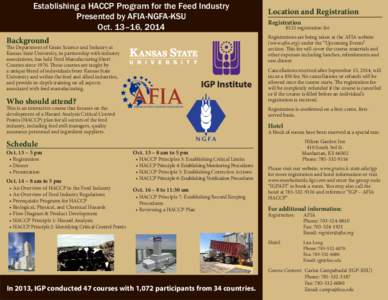 Establishing a HACCP Program for the Feed Industry Presented by AFIA-NGFA-KSU Oct. 13–16, 2014 The Department of Grain Science and Industry at