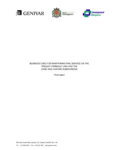 BUSINESS CASE FOR MAINTAINING RAIL SERVICE ON THE TRIQUET-FARIBAULT LINE AND THE CRAN AND CHAPAIS SUBDIVISIONS Final report[removed]des Gradins Blvd, Quebec City, Quebec CANADA G2J 1C8
