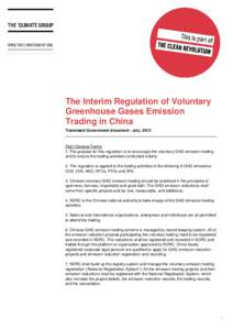 The Interim Regulation of Voluntary Greenhouse Gases Emission Trading in China Translated Government document | July, 2012  Part I General Terms