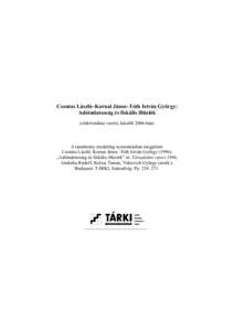 Csontos László–Kornai János–Tóth István György: Adótudatosság és fiskális illúziók (elektronikus verzió, készült 2006-ban) A tanulmány eredetileg nyomtatásban megjelent: Csontos László–Kornai Já