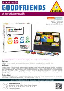 JEUX DE SOCIÉTÉ  GOODFRIENDS Un jeu d’ambiance irrésistible AMBIANCE