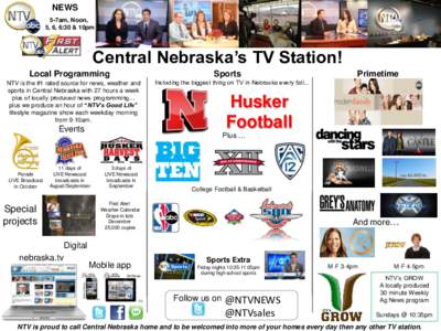 NEWS 5-7am, Noon, 5, 6, 6:30 & 10pm Central Nebraska’s TV Station! Local Programming