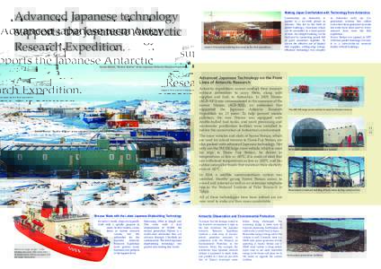 Advanced Japanese technology supports the Japanese Antarctic Research Expedition. Making Japan Comfortable with Technology from Antarctica