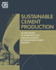 Sustainable cement production CO-PROCESSING OF ALTERNATIVE FUELS AND RAW MATERIALS