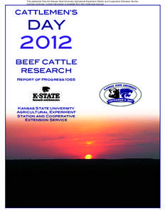 This publication from the Kansas State University Agricultural Experiment Station and Cooperative Extension Service has been archived. Current information is available from http://www.ksre.ksu.edu. CATTLEMEN’S  DAY