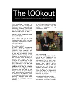 The lOOkout Edition 13 of the Southampton Seafarers Centre newspaper January 2014 This occasional newsheet is published by the Southampton