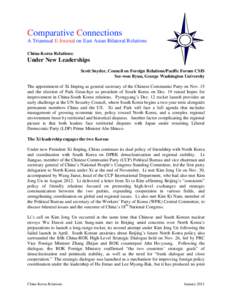 Comparative Connections A Triannual E-Journal on East Asian Bilateral Relations China-Korea Relations: Under New Leaderships Scott Snyder, Council on Foreign Relations/Pacific Forum CSIS