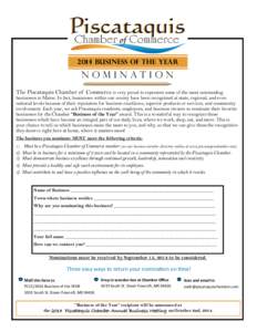 2014 Business of the year  NomInatIon The Piscataquis Chamber of Commerce is very proud to represent some of the most outstanding  businesses in Maine. In fact, businesses within our county have been recognized at state,