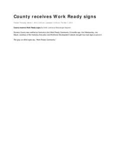 County receives Work Ready signs Posted: Thursday, March 7, [removed]:00 am | Updated: 12:08 am, Thu Mar 7, 2013. County receives Work Ready signs By Keith Lawrence Messenger-Inquirer Daviess County was certified as Kentuc
