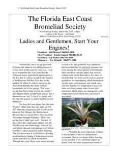 1 The Florida East Coast Bromeliad Society MarchThe Florida East Coast Bromeliad Society Next meeting Sunday, March 8th, 2015 1:30pm. Colony in the Wood – club house