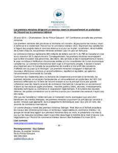 Les premiers ministres dirigeront un exercice visant le renouvellement en profondeur de l’Accord sur le commerce intérieur 29 août 2014 – Charlottetown, Île-du-Prince-Édouard – 55e Conférence annuelle des prem