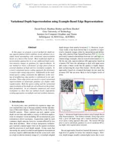 Variational Depth Superresolution using Example-Based Edge Representations David Ferstl, Matthias R¨uther and Horst Bischof Graz University of Technology Institute for Computer Graphics and Vision Inffeldgasse 16, 8010 
