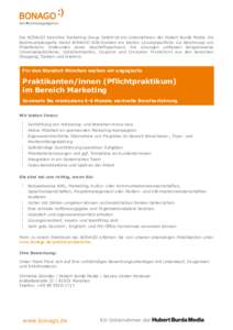 Die BONAGO Incentive Marketing Group GmbH ist ein Unternehmen der Hubert Burda Media. Als Belohnungsexperte bietet BONAGO B2B-Kunden ein breites Lösungsportfolio zur Belohnung von Mitarbeitern, Endkunden sowie Geschäft