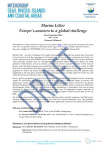 Marine Litter Europe’s answers to a global challenge 6th of September:00 – 12:00 European Parliament Participants are kindly requested to register as soon as possible here in order to guaranty and organise the