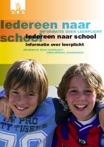 Iedereen naar Iedereen naar school school InformatIe e over leerplIcht