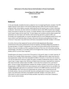 Refinement of Dry Bean Harvest-Aid Herbicides to Protect Seed Quality Annaul Report for 2009 and 2010 Submitted January 2011 C.L. Gillard Background