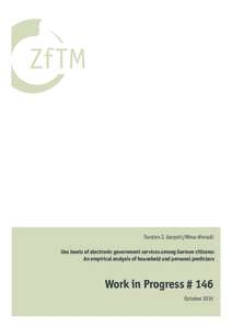 Torsten J. Gerpott/Nima Ahmadi Use levels of electronic government services among German citizens: An empirical analysis of household and personal predictors Work in Progress # 146 October 2015