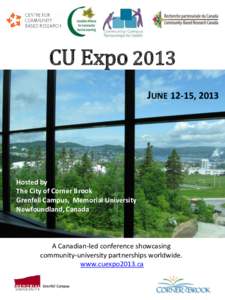 CU Expo 2013 JUNE 12-15, 2013 Hosted by The City of Corner Brook Grenfell Campus, Memorial University